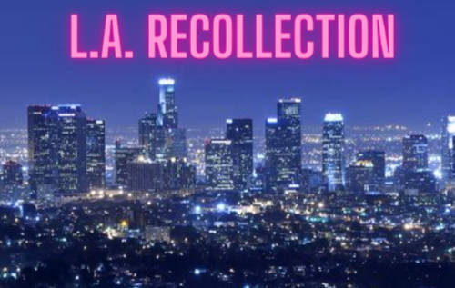 L A Recollection